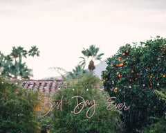 Moroccan-Themed Palm Springs Wedding Best Day Ever Sign
